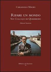 «Rifare un mondo». Sui colloqui di Quasimodo