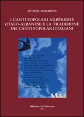 I canti popolari arbereshe (italo-albanesi) e la tradizione dei canti popolari italiani