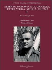 Alberto Moravia e «La ciociara». Storia, letteratura, cinema. Atti del 3° Convegno internazionale (Fondi, 10 maggio 2013)