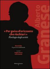 «Per guisa d'orizzonte che rischiari». Florilegio degli scritti