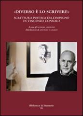 «Diverso è lo scrivere». Scrittura poetica dell'impegno in Vincenzo Consolo