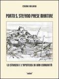 Porto S. Stefano paese martire. Lo strazio e l'apoteosi di una comunità