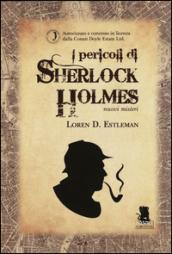 I pericoli di Sherlock Holmes. Nuovi misteri