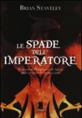 Le spade dell'imperatore. Cronache del trono incompiuto. 1.