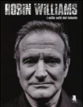 Robin Williams. I mille volti del talento. Ediz. illustrata