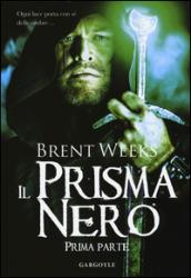 Il prisma nero. Il portatore di luce. 1.