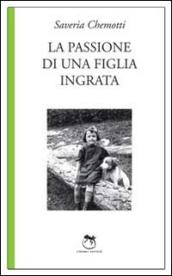 La passione di una figlia ingrata