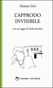 L'approdo invisibile