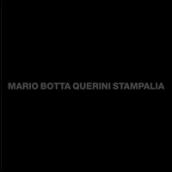 Mario Botta Querini Stampalia. Ediz. illustrata