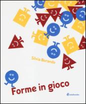 Forme in gioco. Ediz. illustrata