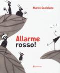 Allarme rosso! Ediz. illustrata