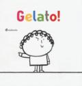 Gelato! Ediz. a colori