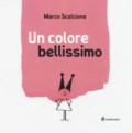 Un colore bellissimo. Ediz. a colori