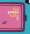 Hai preso tutto?
