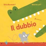 Il dubbio. Ediz. a colori