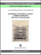 Gestione e uso delle acque a Oriolo romano (tra XVI e XXI secolo)