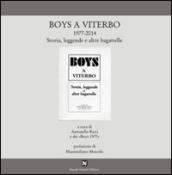 Boys a Viterbo 1977-2014. Storia, leggende e altre bagattelle