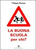 La buona scuola per chi?