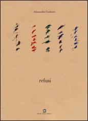 Refusi. Ediz. illustrata