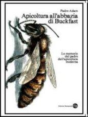 Apicoltura all'abbazia di Buckfast. Le memorie del padre dell'apicoltura moderna