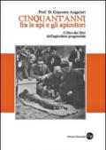 Cinquant'anni fra le api e gli apicoltori. Il libro dei libri dell'apicoltore progressista