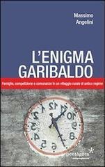 L'enigma Garibaldo. Famiglie, competizione e comunanze in un villaggio rurale di antico regime