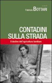 Contadini sulla strada. Il declino dell'agricoltura familiare