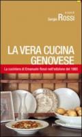 La vera cucina genovese. Facile ed economica. La prima edizione (1865) della cuciniera di E. Rossi