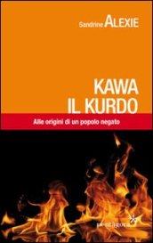 Kawa il kurdo. Alle origini di un popolo negato