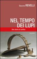 Nel tempo dei lupi. Una storia al confine