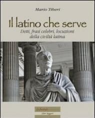 Il latino che serve: 12 (Libri Leggeri)