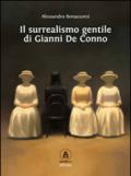 Il surrealismo gentile di Gianni De Conno. Ediz. illustrata