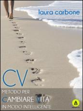 CV - Metodo per Cambiare Vita in modo intelligente