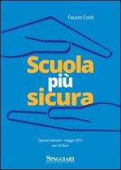 Scuola più sicura. Con CD-ROM