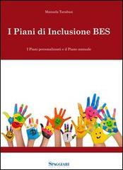 I piani di inclusione BES. I piani personalizzati e il piani annuale. Con CD-ROM