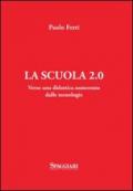 La scuola 2.0. Verso una didattica aumentata dalle tecnologie