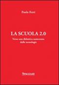 La scuola 2.0. Verso una didattica aumentata dalle tecnologie