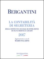 Bergantini. La contabilità di segreteria degli Istituti e Scuole di Istruzione di ogni ordine e grado