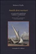 Antichi detti marinai. 370 proverbi napoletani tradotti e commentati