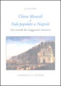 Chiese miracoli e fede popolare a Napoli. Nei ricordi dei viaggiatori stranieri. Ediz. limitata