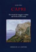 Capri. Tra ricordi di viaggio e vedute dal XVII al XIX secolo. Ediz. a colori