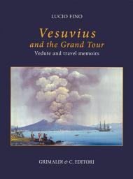 Vesuvius on the Grand tour. Ediz. a colori