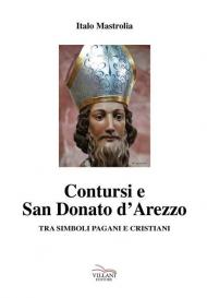 Contursi e S. Donato d'Arezzo tra simboli pagani e cristiani