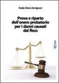 Prova e riparto dell'onere probatorio per i danni causati dal fisco