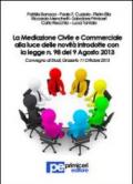 La mediazione civile e commerciale alla luce delle novità introdotte con la legge n.98 del 9 agosto 2013. Atti del Convegno (Grosseto, 11 ottobre 2013)