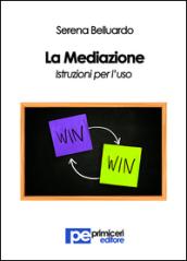 La mediazione. Istruzioni per l'uso