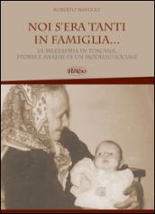 Noi s'era tanti in famiglia... La mezzadria in Toscana, storia e analisi di un modello sociale