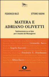 Matera e Adriano Olivetti. Testimonianze su un'idea per il riscatto del Mezzogiorno