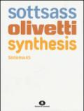 Sottsass Olivetti Synthesis. Sistema 45. Ediz. italiana e inglese