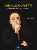 Camillo Olivetti. Alle radici di un sogno. Con DVD